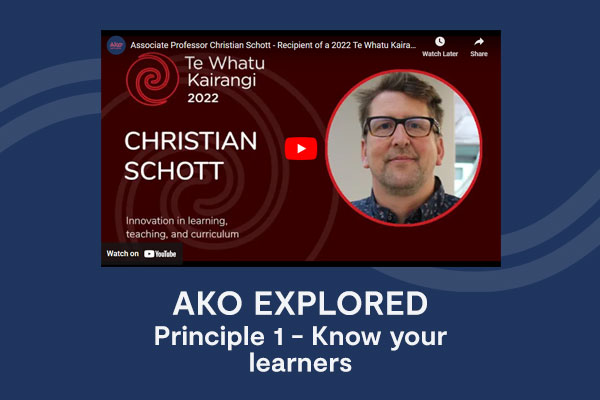 Principle 1 | Know your learners | Associate Professor Christian Schott